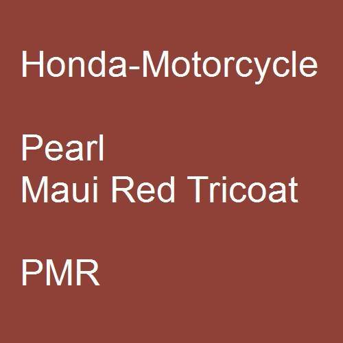 Honda-Motorcycle, Pearl Maui Red Tricoat, PMR.